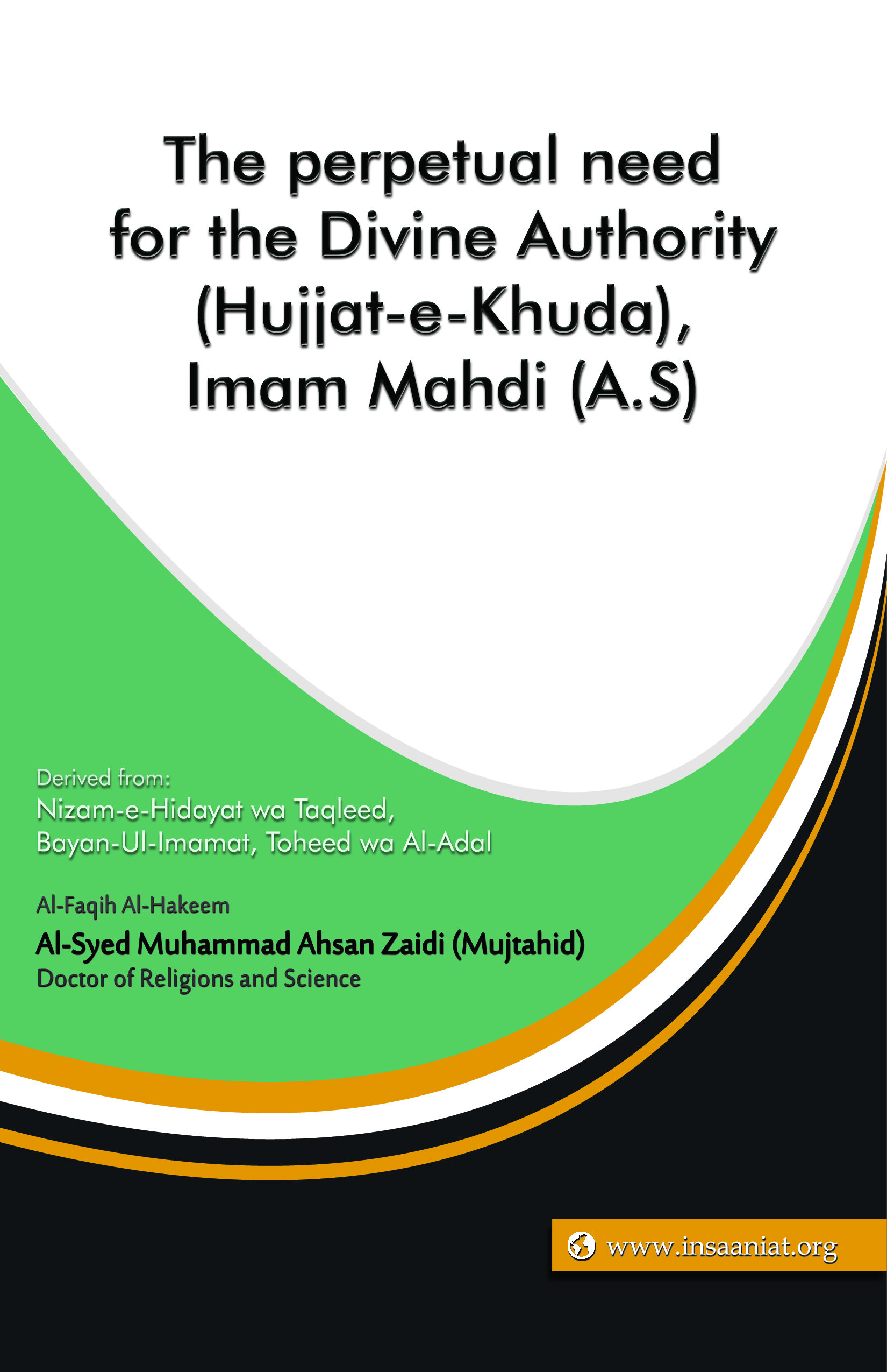 The perpetual need of Hujjat-e-Khuda (A.S)